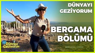 Dünyayı Geziyorum - Bergama | 18 Ekim 2020