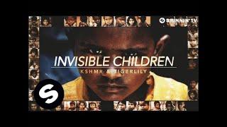 KSHMR & Tigerlily - Invisible Children (OUT NOW)