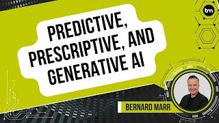 Predictive, Prescriptive, and Generative AI Explained