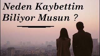 Neden Kaybettim Biliyor Musun ? (ŞİİR) AŞK Şiirleri Duygusal Fon Müziği Yaman Karaca