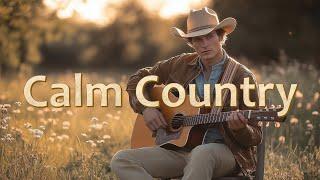 Calm Country Music Playlist for Peaceful Background 