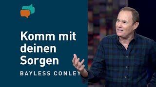 Wie Jesus heute heilt und befreit – Bayless Conley