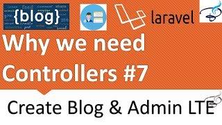 Laravel - Create Blog and Admin Panel | Why we need Controllers #7