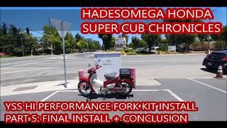 Honda Super Cub C125 YSS Hi Performance Fork Kit Install Part 5: Final Install + Conclusion