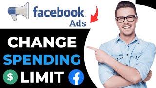 How to Change the Account Spending Limit on Facebook Ads (Simple Guide)