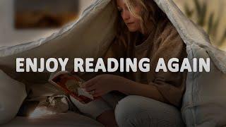 How to Enjoy Reading Again