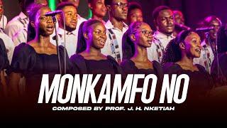 MONKAMFO NO | J. H. NKETIAH | VALLLEY VIEW UNIVERSITY CHOIR