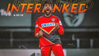 INTERLINKED ft. Muhammad Amir  ● Muhammad Amir Edit ● Freak Editz