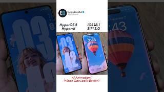 Apple iOS Siri 2.0 Animations vs HyperOS 2 HyperAI Animations 