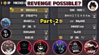 Revenge?  VINCENZO & RUOK FF & SYBLUS & CML FF & RABELX FF vs BNL & WHITE444 & NINJA FF & WHISKY444