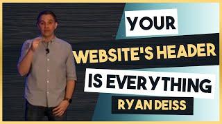 Your Website's Header is Everything with Ryan Deiss