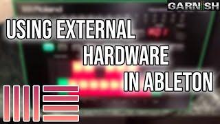 Using External Hardware with Ableton Live | Garnish Music Production School