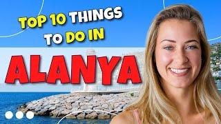 TOP 10 Things to do in Alanya, Turkey 2023!