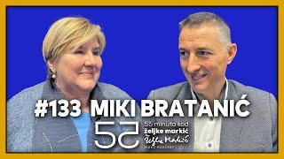 55 minuta kod Željke Markić #133 - Miki Bratanić