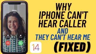 Fix iPhone Can't Hear Caller In Received Calls And Can't Hear Me In iOS 14 , 14.4