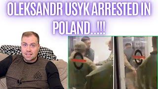  OLEKSANDR USYK ARRESTED IN POLAND WTF…!!!