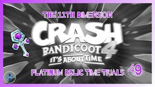 The 11th Dimension Time Trials | Part 49 | Crash Bandicoot 4: It's About Time