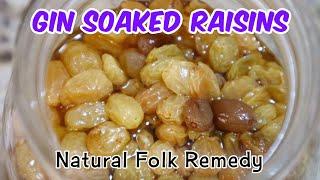 Gin Soaked Raisins Recipe - Folk Remedy for Arthritis, Inflammation, Joint Pain