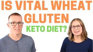 Is Vital Wheat Gluten Keto Diet Friendly??  | Keto Q&A with Health Coach Tara & Jeremy