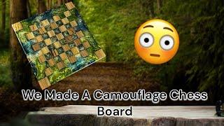 We Made a Camouflage Chess Board ️