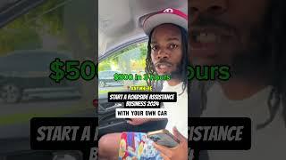 $500 in 3 hours. How to start a roadside assistance business 2024 #roadsideassistance #towtruck #cdl