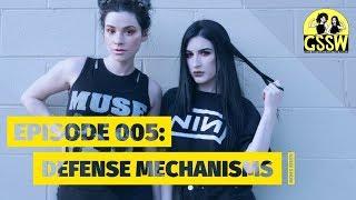 DEFENSE MECHANISMS | GSSW show 005