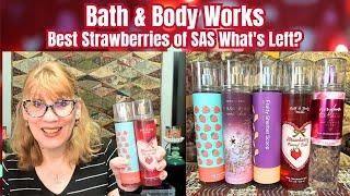 Bath & Body Works Best Strawberries of SAS - What's Left?