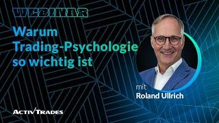 Аuftakt- Webinar: Warum Trading-Psychologie so wichtig ist