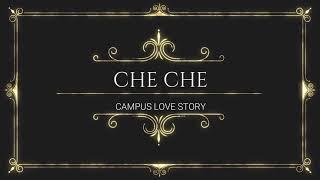 Campus Love Story | Che-Che