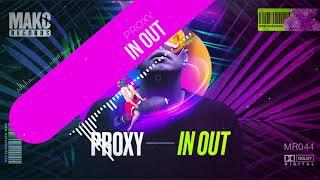 PROXY - IN OUT (Official Audio) [Mako Records]