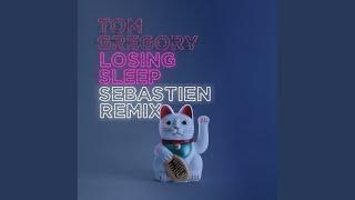 Losing Sleep (Sebastien Remix)