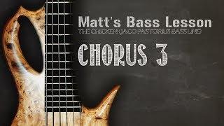 Matt's Bass Lesson (The Chicken Jaco Pastorius Chorus 3)