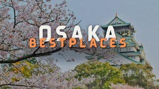 16 Beautiful Places To Visit in Osaka, Japan