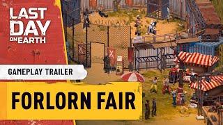 Last Day on Earth – Forlorn Fair Gameplay Trailer