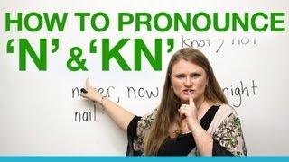 Pronunciation - N, KN