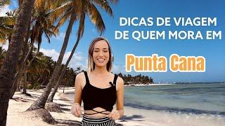 Dicas de quem mora em Punta Cana.