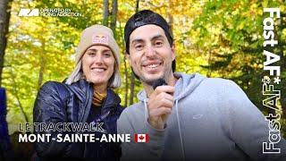 Mont-Sainte-Anne DH World Cup 2024 - Le Trackwalk avec Fast AF*  | ENGLISH SUBTITLES