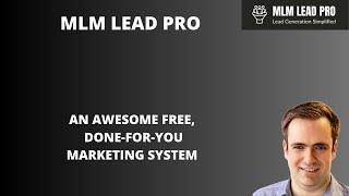 MLM Lead Pro: An Awesome New Done-For-You Marketing System