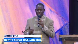 HOW TO ATTRACT GOD'S ATTENTION [ PART 1 ] || APOSTLE JOHN KIMANI WILLIAM