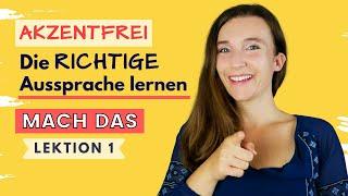 Die richtige Aussprache lernen - Mach DAS! | Teil 1 Konsonanten (Akzentfrei Deutsch sprechen)