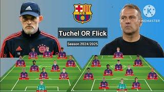 Barcelona Line Up Under Tuchel OR Flick Season 2024/2025