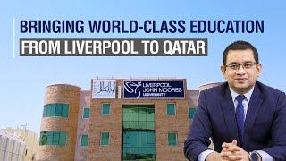 Bringing world-class education from Liverpool John Moores University to Qatar #LJMUQatar