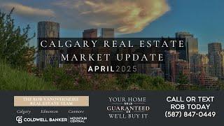  Calgary Real Estate Market Update – March Stats, April Insights | Rob Vanovermeire