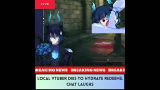 Local Vtuber Dies to Hydrate Redeems! #memes #vtuberen #live2dmodel #vtuberdebut #live2d #anime