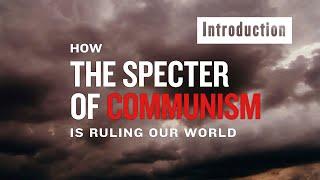 How the Specter of Communism Is Ruling Our World | Eps.1 Introduction | The Epoch Times |