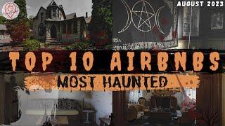 Top 10 MOST HAUNTED Airbnb's in America!