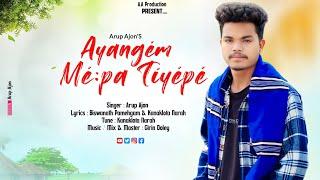 AYANGÉM MÉ:PA TÍYEPÉ || NEW MISING SONG 2024 || ARUP AJON || OFICIAL SONG ||