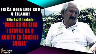 UBILI SU MI SINA I STAVILI GA U KORITO ZA ŠURENJE SVINJA! Priča ledi krv u žilama!Mile Bozic Jankula