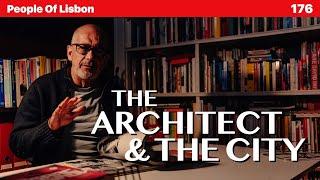 Lisbon Through an Architect’s Eyes: From Home to the Streets