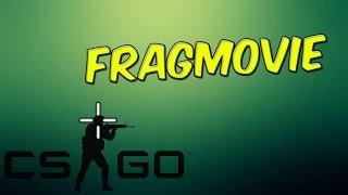 FRAGMOVIE IN CS:GO